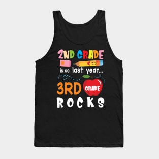 2nd Grade Is So Last Year 3rd Grade Rocks Students To School Tank Top